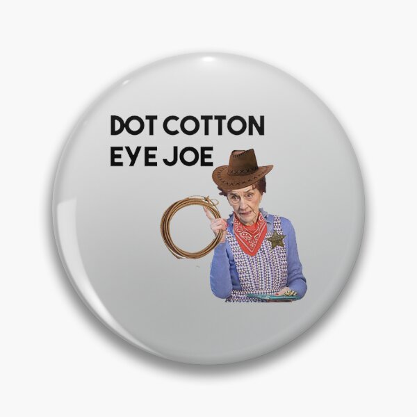 Item preview, Dot Cotton Eye Joe - Eastenders designed and sold by TillyPatel.