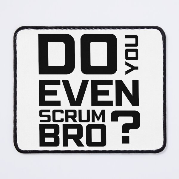 Item preview, Do You Even Scrum Bro? designed and sold by 3hornCreations.