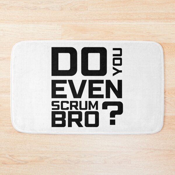 Item preview, Do You Even Scrum Bro? designed and sold by 3hornCreations.