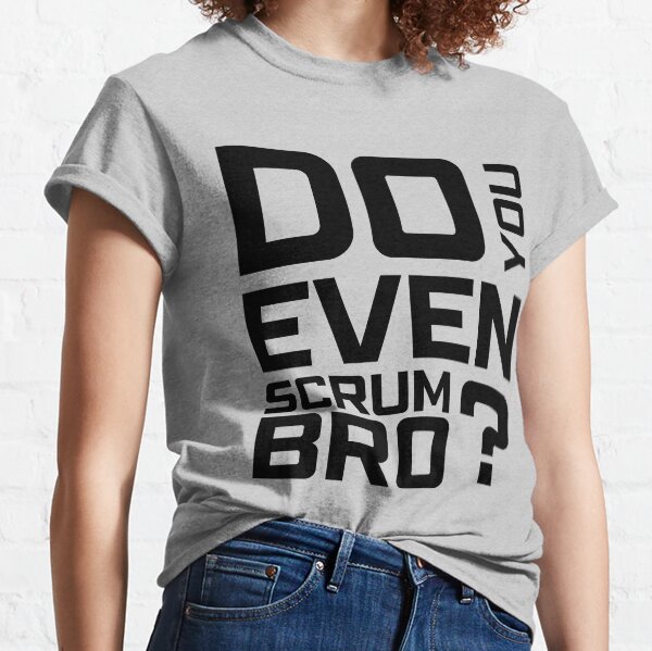 Item preview, Do You Even Scrum Bro? designed and sold by 3hornCreations.