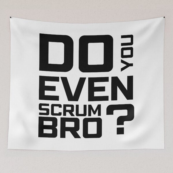 Item preview, Do You Even Scrum Bro? designed and sold by 3hornCreations.