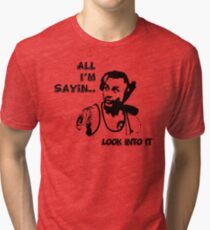 Conspiracy Theories, look into it! Tri-blend T-Shirt