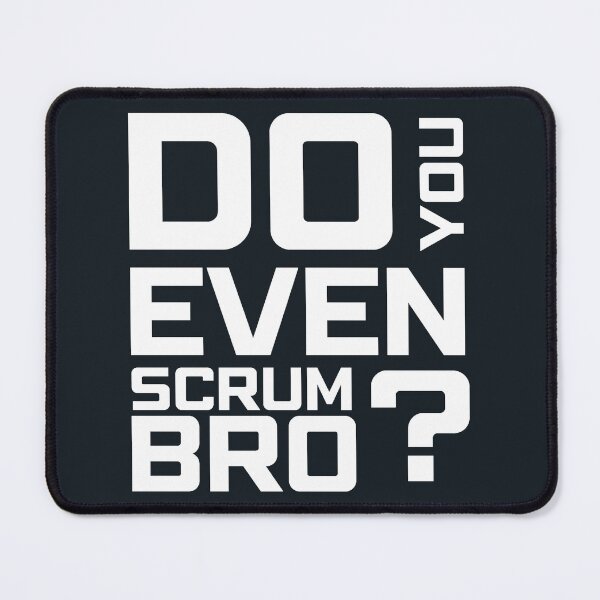 Item preview, Do You Even Scrum Bro? designed and sold by 3hornCreations.