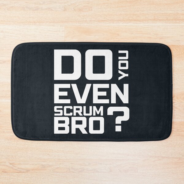 Item preview, Do You Even Scrum Bro? designed and sold by 3hornCreations.