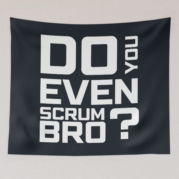 Item preview, Do You Even Scrum Bro? designed and sold by 3hornCreations.