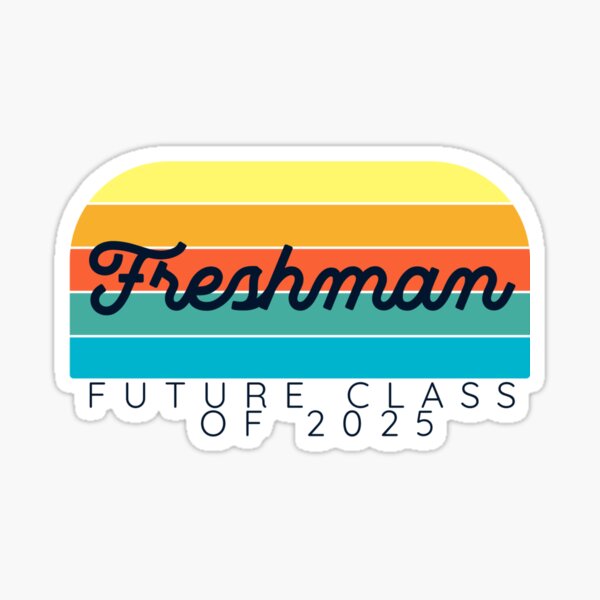 "Official Freshman Future Class Of 2025 First Day High School" Sticker