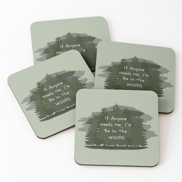 Item preview, "If Anyone Needs Me I'll Be In The WOODS" Design designed and sold by Natural-Habitat.