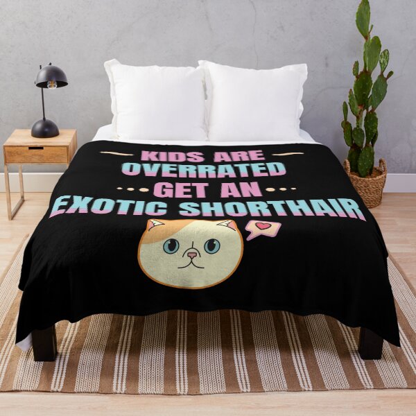 Item preview, Kids Are Overrated Get An Exotic Shorthair Version 2 designed and sold by thecatcouch.