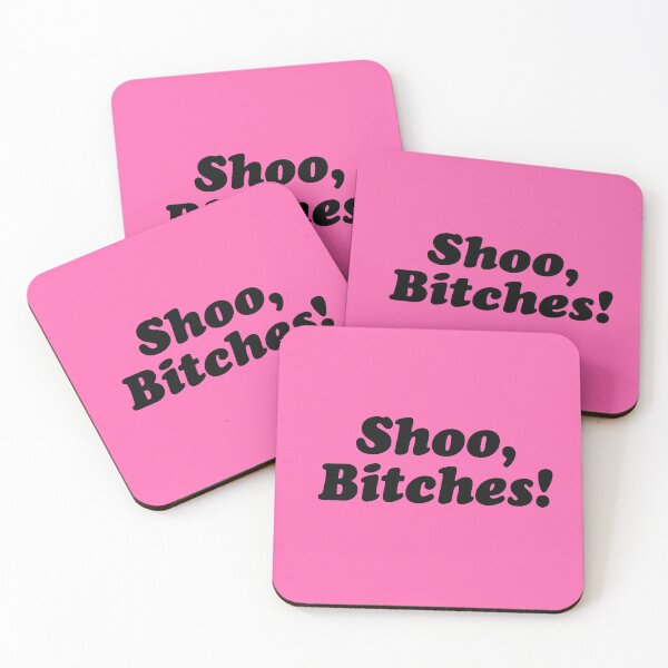 Item preview, Shoo Bitches! Black Quote designed and sold by TotalTeeGeek.