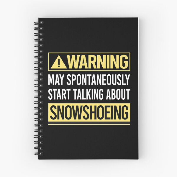 Item preview, Warning About Snowshoeing Snowshoer designed and sold by WrightTrouble.