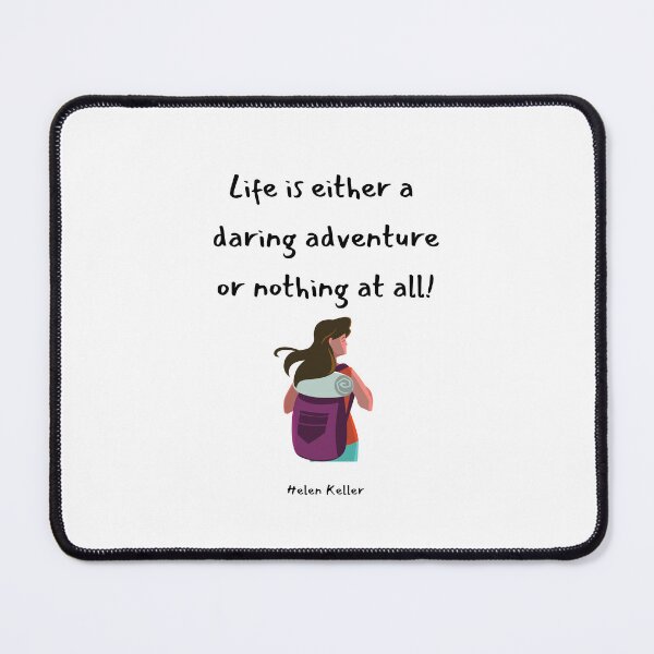 Item preview, Life is either a daring adventure or nothing at all! Helen Keller designed and sold by LifeWisdom.