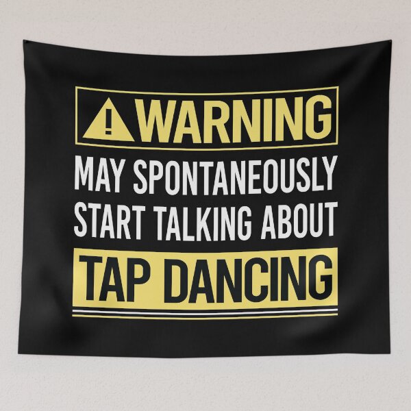 Item preview, Warning About Tap Dance Dancing designed and sold by WrightTrouble.