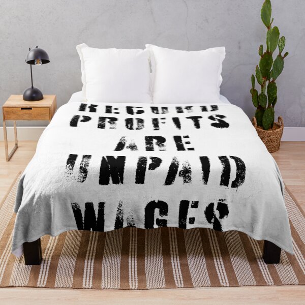 Item preview, Record Profits Are Unpaid Wages designed and sold by Texterns.