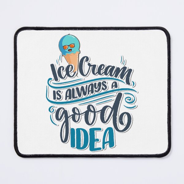Item preview, Ice cream is always a good idea ! designed and sold by EF.