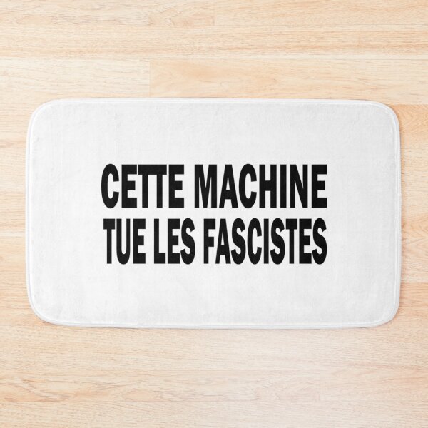 Item preview, cette machine tue les fascistes v2   designed and sold by DouglasFrank.