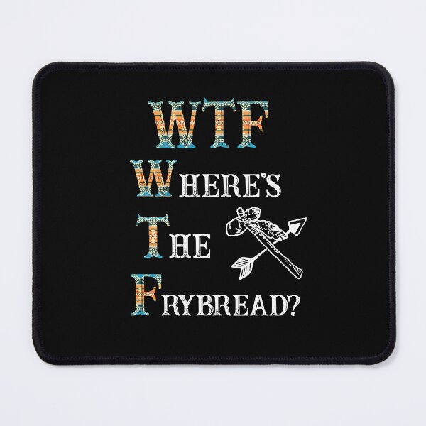 Item preview, WTF Where's the frybread lover funny vintage cute great designed and sold by elizabethdawnn.