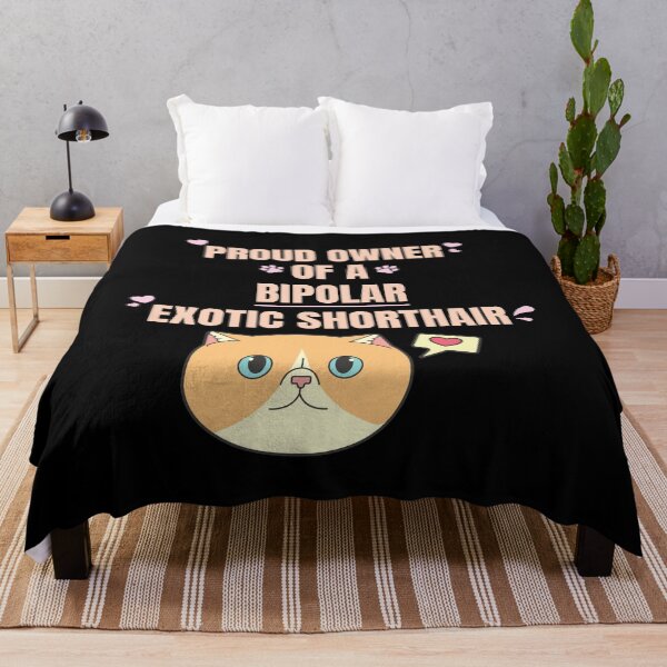 Item preview, Proud Owner of a Bipolar Exotic Shorthair Ver 1 designed and sold by thecatcouch.