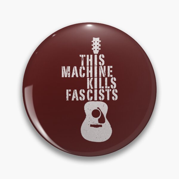 Item preview, This Machine Kills Fascists           designed and sold by DouglasFrank.
