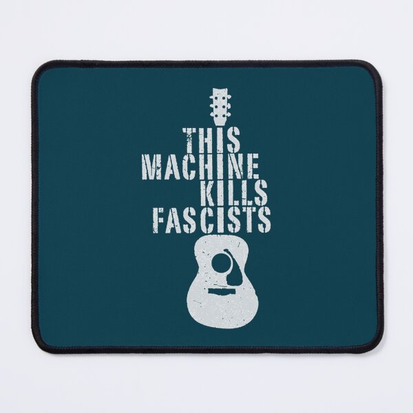 Item preview, This Machine Kills Fascists           designed and sold by DouglasFrank.