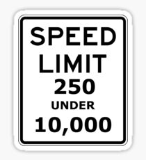 Speed limit 250 under 10,000 sign. Sticker