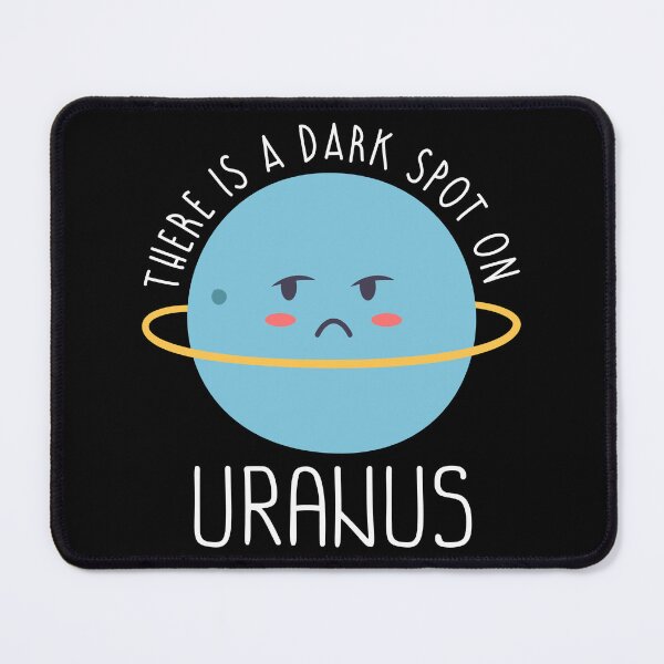 Item preview, Uranus has a dark spot designed and sold by SillyTees.