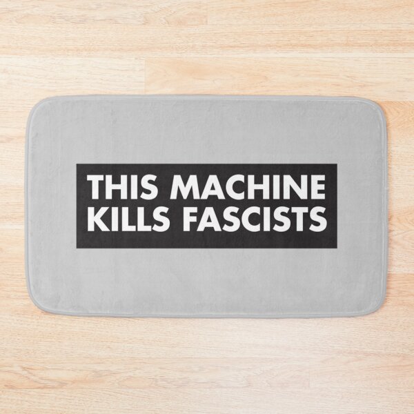 Item preview, This Machine Kills Fascists  designed and sold by DouglasFrank.