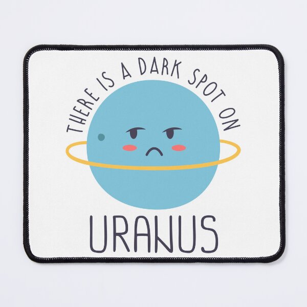 Item preview, Uranus has a dark spot designed and sold by SillyTees.