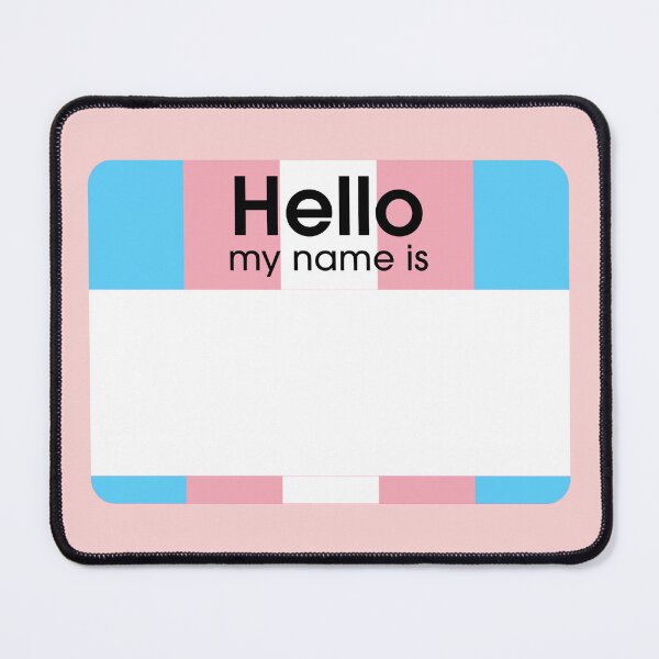 Item preview, Transgender Hello My Name Is BLANK Tag designed and sold by everything4eva.