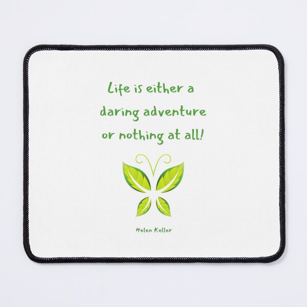 Item preview, Life is either a daring adventure or nothing at all! Helen Keller designed and sold by LifeWisdom.