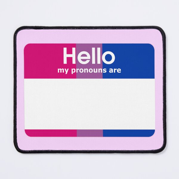 Item preview, Bisexual Hello My Pronouns Are BLANK Tag designed and sold by everything4eva.