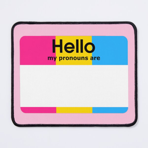 Item preview, Pansexual Hello My Pronouns Are BLANK Tag designed and sold by everything4eva.