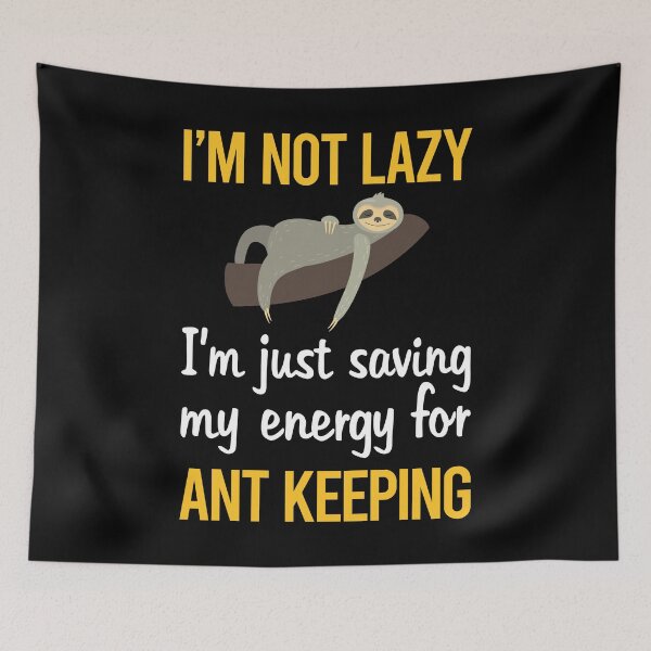 Item preview, Saving Energy Ant Keeping Ants Myrmecology Myrmecologist designed and sold by RogersFried.