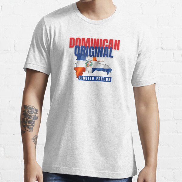 Dominican Original Limited Edition Dominican Republic Dominican Flag Represent As A 