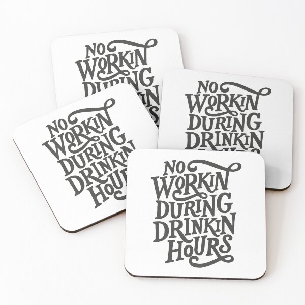 Item preview, no working during drinking hours funny tee designed and sold by quickkaart.