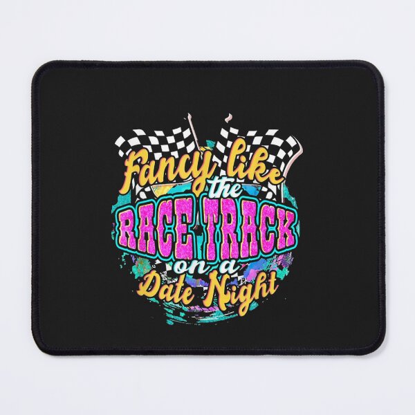Item preview, Fancy Like The Race Track On A Date Night designed and sold by teedesign2015.