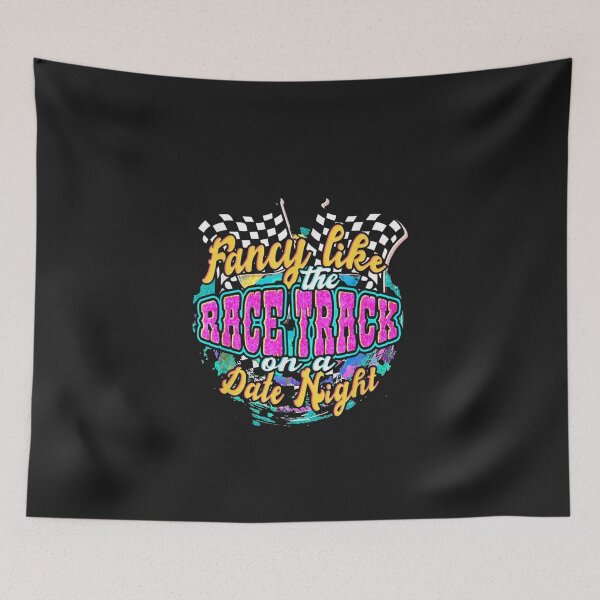 Item preview, Fancy Like The Race Track On A Date Night designed and sold by teedesign2015.