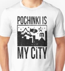 Pochinki is my City Unisex T-Shirt