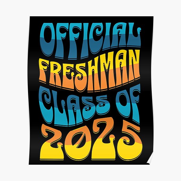 "Official Freshman Future Class Of 2025 First Day High School" Poster