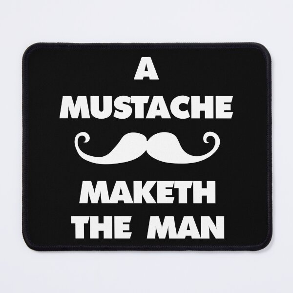 Item preview, A mustache maketh the man designed and sold by Slap-Cat.
