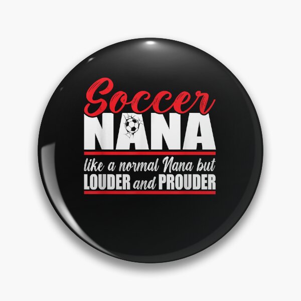 Item preview, Soccer Nana Louder and Prouder. Soccer Grandma T-Shirt designed and sold by ZOEYMARTIN123.