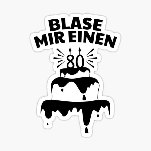"80. Geburtstag lustige Zitate" Sticker for Sale by itsRISstore