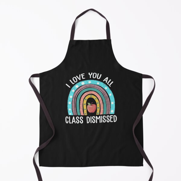Item preview, I Love You All Class Dismissed designed and sold by bingu261089.