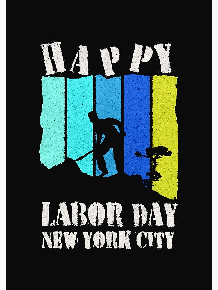 "Happy labor day new york city" Poster for Sale by sipxlix Redbubble