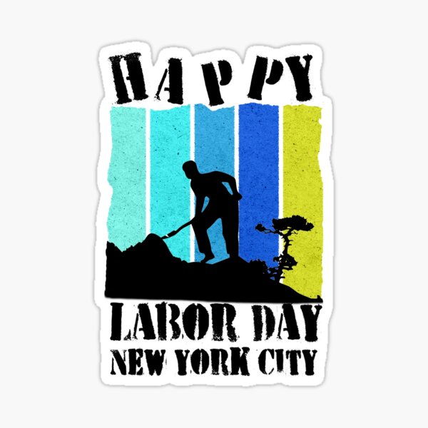 "Happy labor day new york city" Sticker for Sale by sipxlix Redbubble