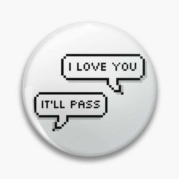 Item preview, 'I love you' 'it'll pass'-fleabag designed and sold by lucreziatrebbi.