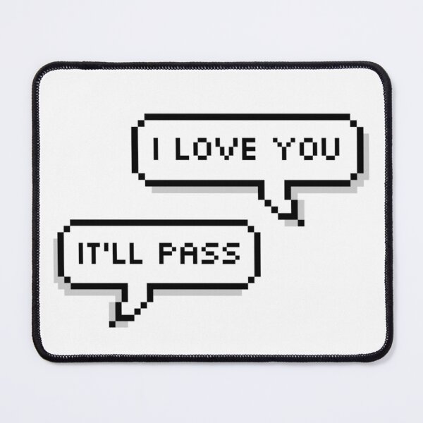 Item preview, 'I love you' 'it'll pass'-fleabag designed and sold by lucreziatrebbi.
