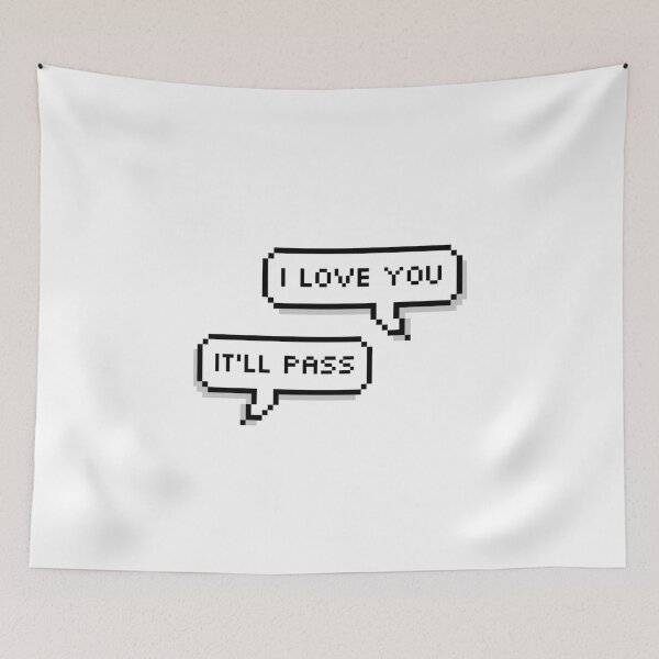 Item preview, 'I love you' 'it'll pass'-fleabag designed and sold by lucreziatrebbi.