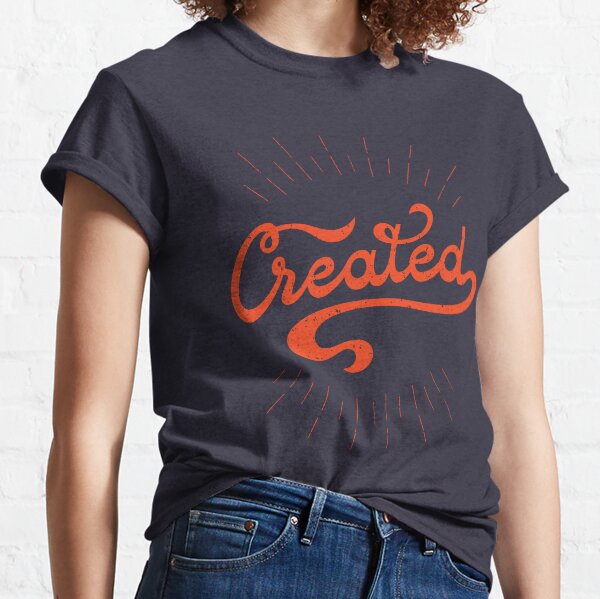 Created Classic T-Shirt