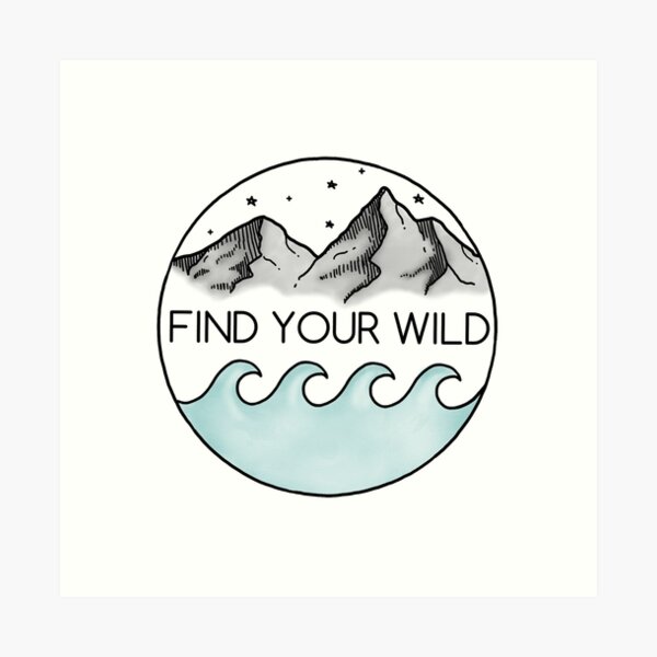 Find Your Wild Art Print