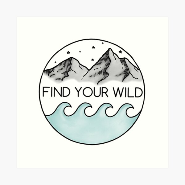 Find Your Wild Art Print